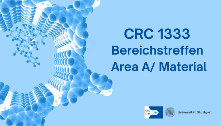 Bereichstreffen SFB 1333/ Area A/ Material