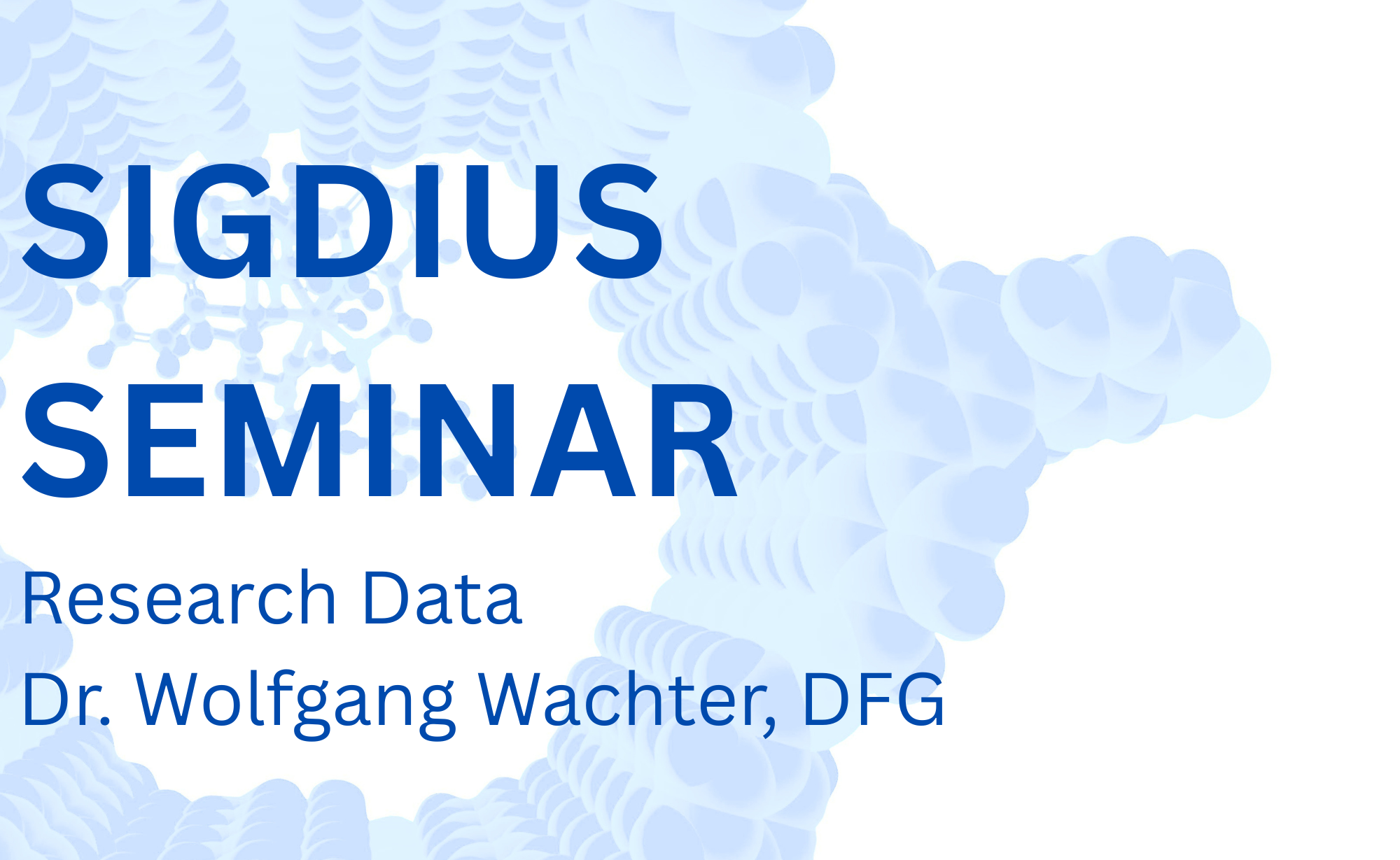 SIGDIUS Seminar on Research Data – Dr. Wolfgang Wachter, DFG