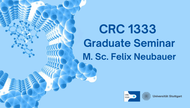 CRC 1333 Graduate Seminar — M. Sc. Felix Neubauer